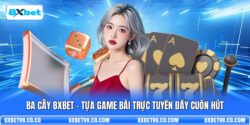 Ba Cây 8XBET