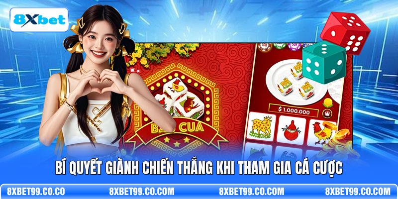 Bí quyết giành chiến thắng khi tham gia cá cược