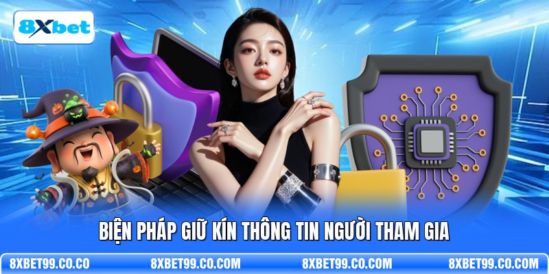 Biện pháp giữ kín thông tin người tham gia
