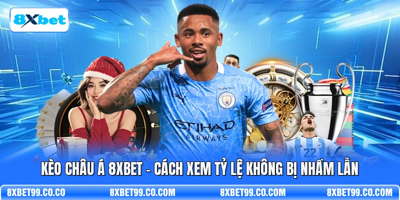 Kèo Châu Á 8XBET