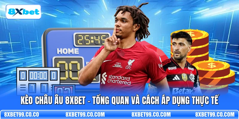 Kèo Châu Âu 8XBET