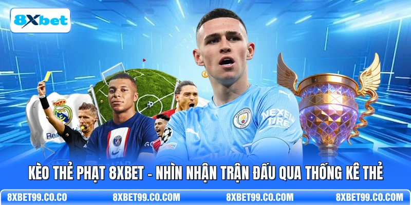 Kèo Thẻ Phạt 8XBET