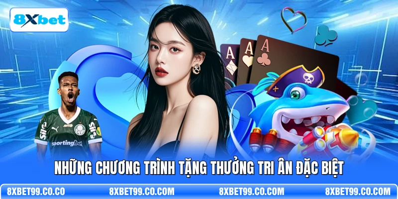 Những chương trình tặng thưởng tri ân đặc biệt