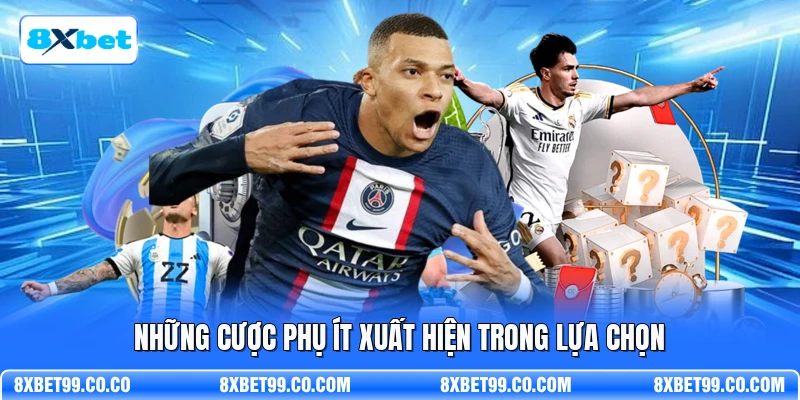 Những cược phụ ít xuất hiện trong lựa chọn