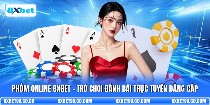 Phỏm Online 8XBET