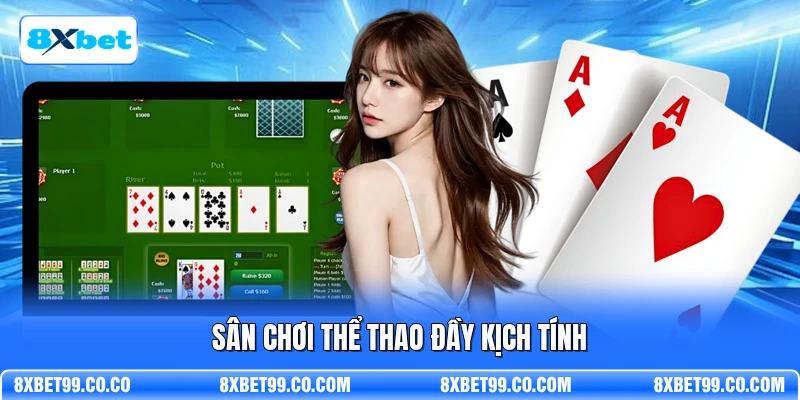 Sân chơi thể thao đầy kịch tính