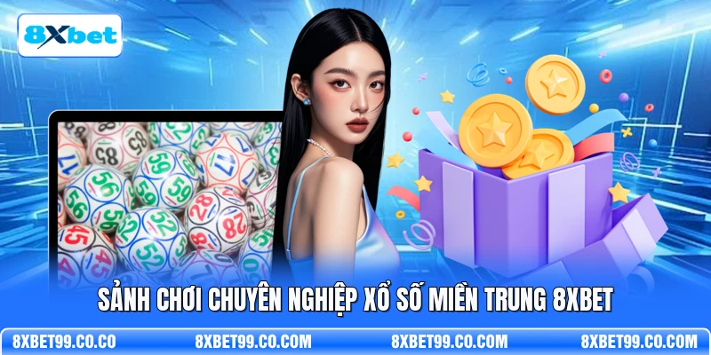 Sảnh chơi chuyên nghiệp xổ số miền Trung 8XBET