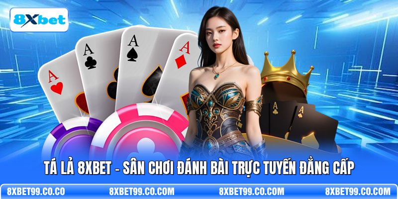 Tá Lả 8XBET